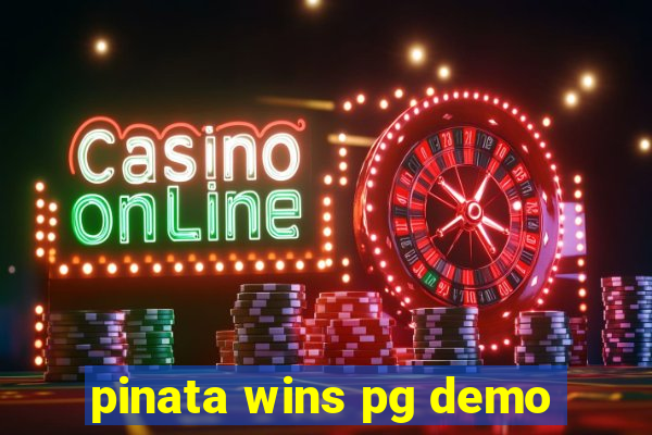 pinata wins pg demo